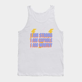 I Am Strong I Am Capable I Am Worthy Self Empowerment Tank Top